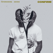 Confirm (feat. Davido) - Patoranking