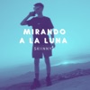 Mirando a la Luna - Single