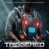 Triggered (Original Motion Picture Soundtrack) artwork