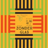Zonder Glas (feat. Munchie Man & Dirtbag) artwork
