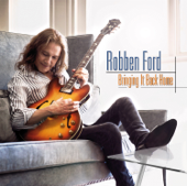 Bringing It Back Home - Robben Ford