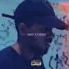 Meu Corre - Single album lyrics, reviews, download