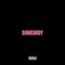 Somebody (feat. Miles Chancellor) - Jus O lyrics