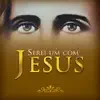 Serei um Com Jesus album lyrics, reviews, download
