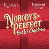 Nobody's Perfect But It's Christmas - Single