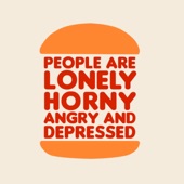 Jonny Polonsky - People Are Lonely Horny Angry and Depressed