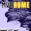 MVO Rome - Run It Up