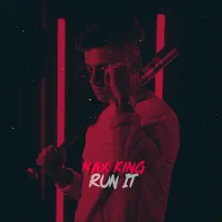 Run It - Single - Nax King Run It - Single - Nax King