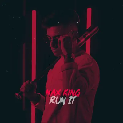 Run It - Single - Nax King