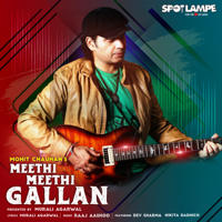 Mohit Chauhan - Meethi Meethi Gallan - Single artwork