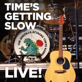 Time's Getting Slow (Live!) artwork