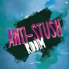 Anti-Stush Riddim - EP, 2019