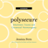 Jessica Fern - Polysecure: Attachment, Trauma and Consensual Nonmonogamy