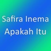 Safira Inema - Apakah Itu