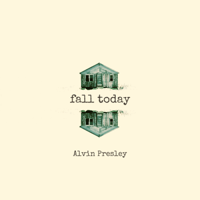 Alvin Presley - Fall Today - EP artwork