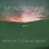 Mostly Clear At Night - Single album lyrics, reviews, download