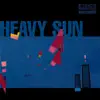 Heavy Sun album lyrics, reviews, download