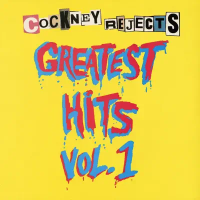 Greatest Hits Vol. 1 - Cockney Rejects