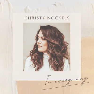 In Every Way - Single - Christy Nockels