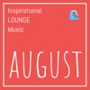 Inspirational Lounge Music: August