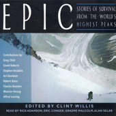 Epic: Stories of Survival From The World's Highest Peaks - Alfred Lansing, Art Davidson, Charles Houston, David Roberts, Greg Child, Maurice Herzog, Robert Bates & Stephen Venables