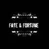 Fate & Fortune - Single album lyrics, reviews, download