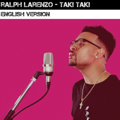 Taki Taki (English Version) - Ralph Larenzo
