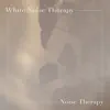 Noise Therapy album lyrics, reviews, download