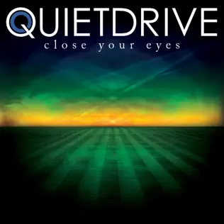 descargar álbum Quietdrive - Close Your Eyes