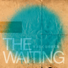 Wade Bowen - The Waiting - EP  artwork