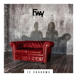F.Way - If Shadows