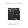 Make You Feel My Love (feat. Sonia Saigal) - Single album lyrics, reviews, download