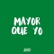 Mayor Que Yo - Kevo DJ lyrics