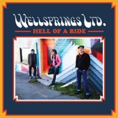 Wellsprings Ltd. - Hell of a Ride