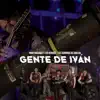 Gente De Iván - Single album lyrics, reviews, download