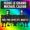 Feel the Love (feat. Max'C) - Single album lyrics, reviews, download