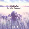 Melodies for a Dreamers Vol. 3 album lyrics, reviews, download