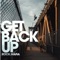 Get Back Up - Rock Mafia lyrics