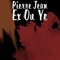 Ex Ou Ye - Pierre Jean lyrics