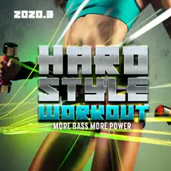 Hardstyle Workout 2020.3: More Bass More Power by Various Artists album reviews, ratings, credits