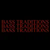 Stream & download Bass Traditions - Single