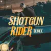 Shotgun Rider - Single album lyrics, reviews, download