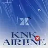 KNK AIRLINE - EP album lyrics, reviews, download