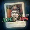 Amigos (feat. Lil Villain & Juan Gotti) - Single album lyrics, reviews, download