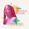 Women To The Front: Kiana Ledé - EP album lyrics, reviews, download