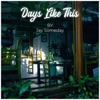 Days Like This - Single