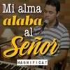 Mi alma alaba al Señor (Magnificat) - Single