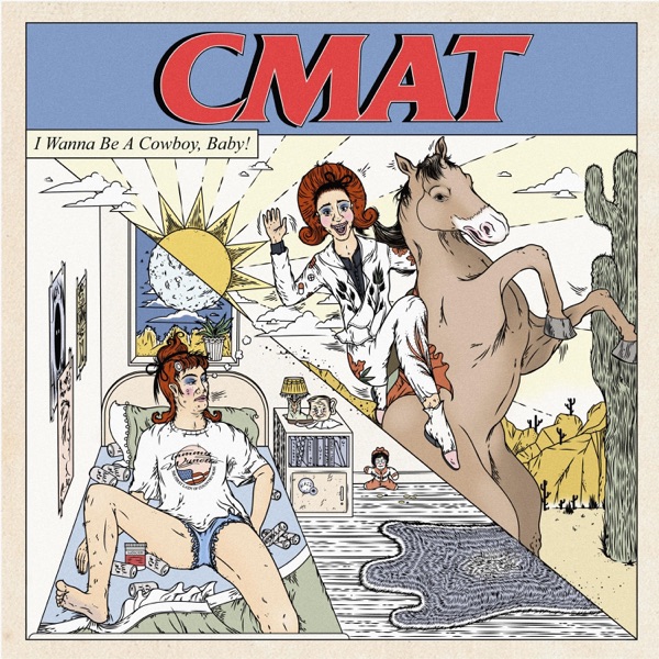Cmat - I Wanna Be A Cowboy Baby!