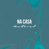 Na Casa - Single