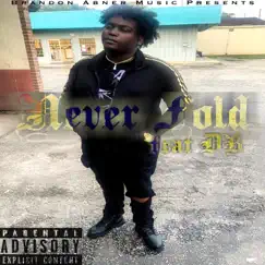 Never Fold - Single by Brandon Abner album reviews, ratings, credits